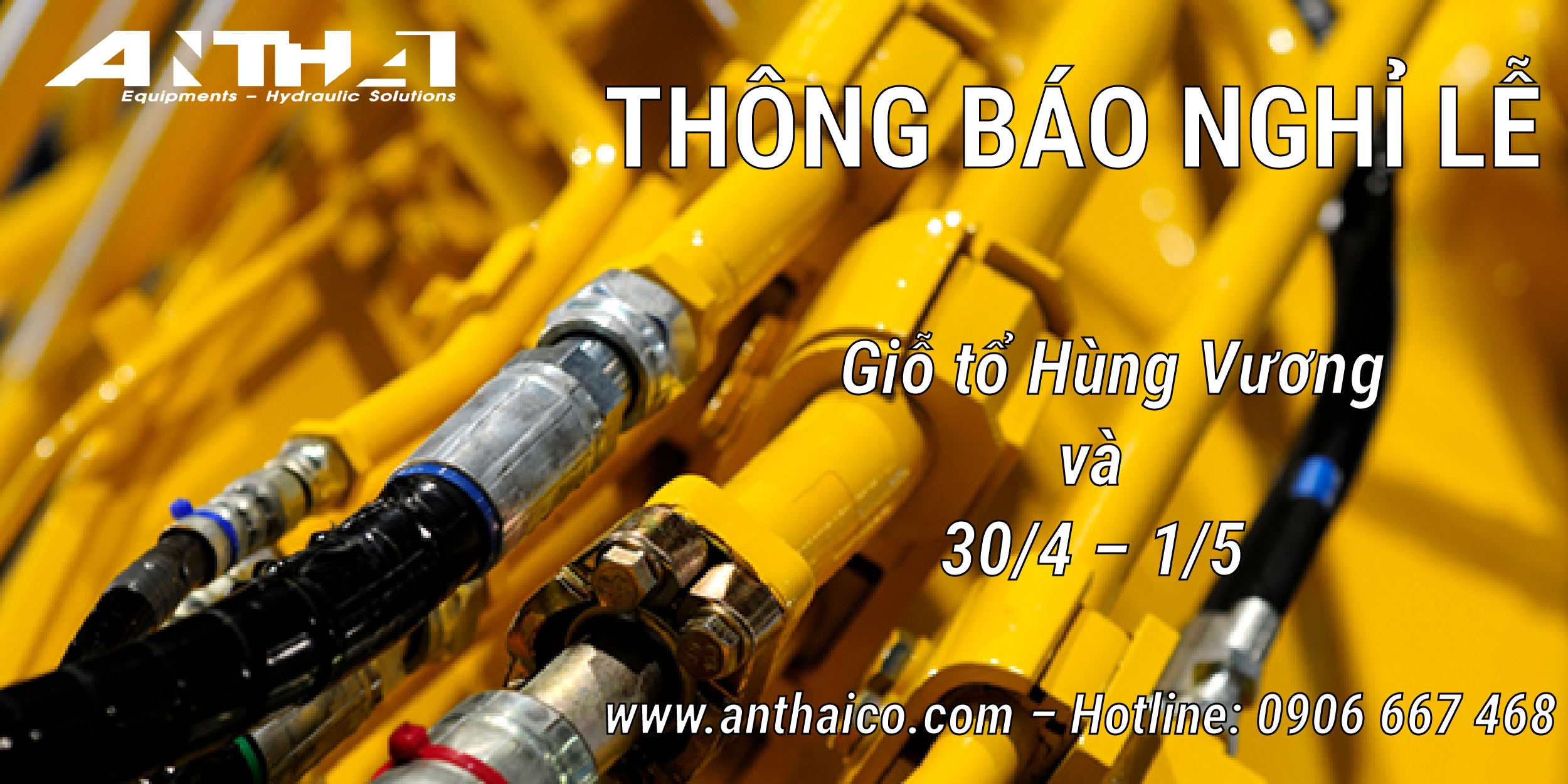 ANTHAI IDUSTRIES THÔNG BÁO LỊCH NGHỈ LỄ GIỖ TỔ HÙNG VƯƠNG VÀ 30/4 - 01/05